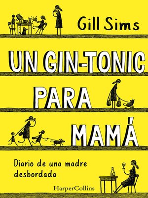 cover image of Un gin-tonic para mamá. Diario de  una madre desbordada
